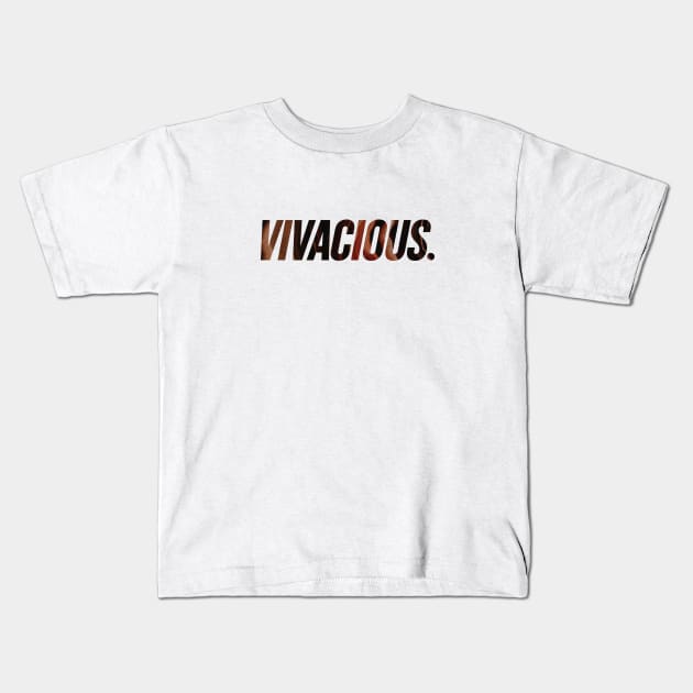 Vivacious - Full of Life Kids T-Shirt by overweared